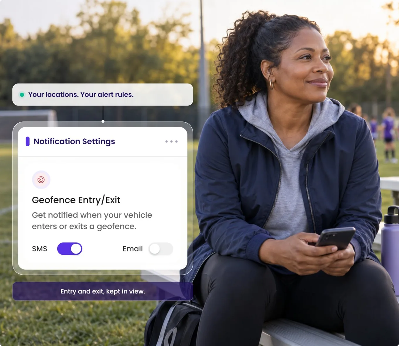 A woman at a sports field; the Notification Settings card shows Geofence Entry/Exit alerts enabled.
